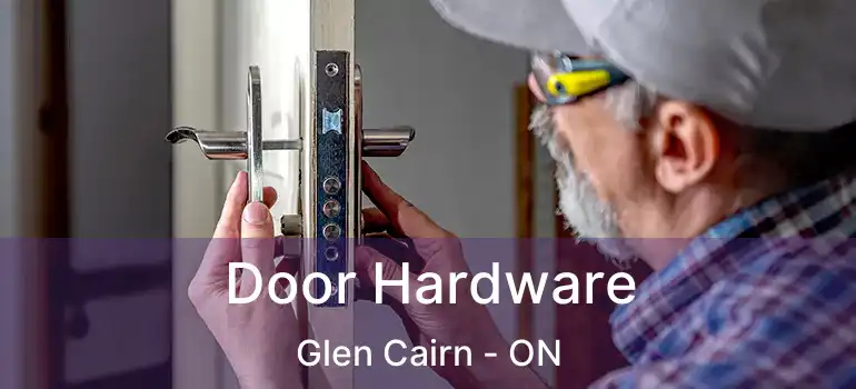  Door Hardware Glen Cairn - ON