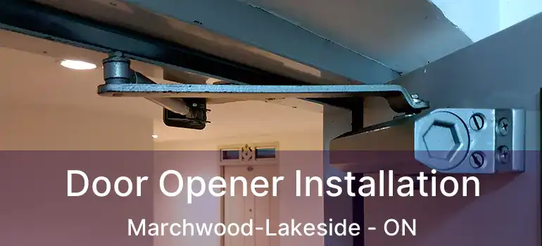  Door Opener Installation Marchwood-Lakeside - ON