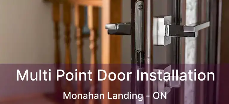  Multi Point Door Installation Monahan Landing - ON