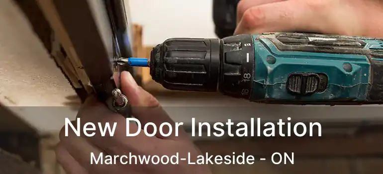  New Door Installation Marchwood-Lakeside - ON