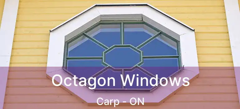  Octagon Windows Carp - ON