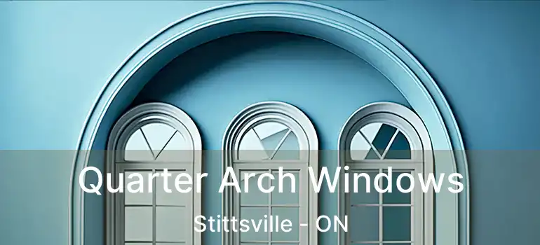  Quarter Arch Windows Stittsville - ON
