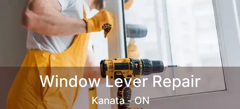  Window Lever Repair Kanata - ON